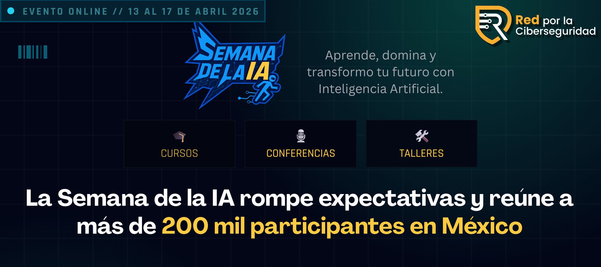 La Semana de la IA rompe expectativas y reúne a más de 200 mil participantes en México